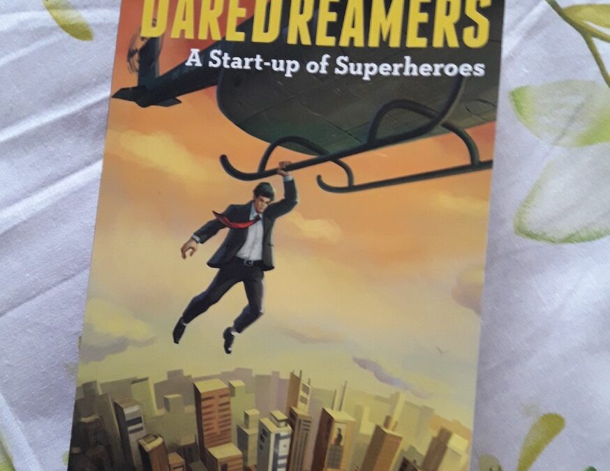 Book Review — DareDreamers : A Start-up of Superheroes by Karthik Sharma, Ravi Nirmal Sharma