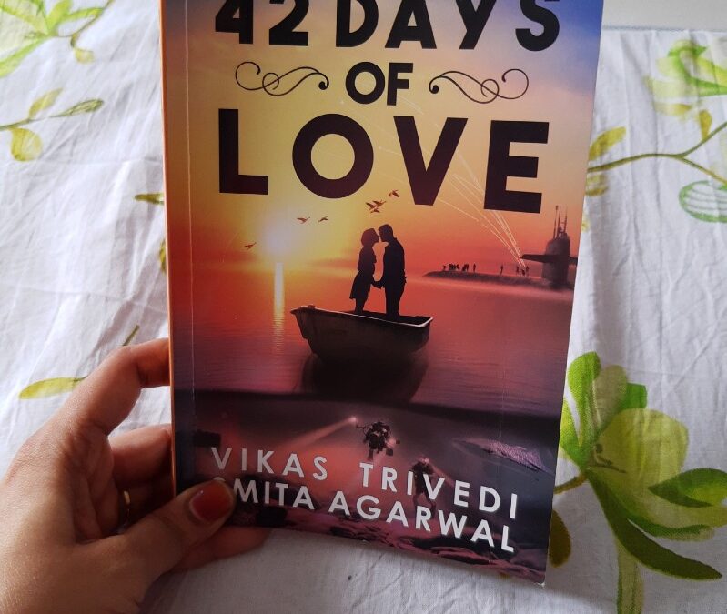 Book Review — 42 Days of Love by Vikas Trivedi & Smita Agarwal