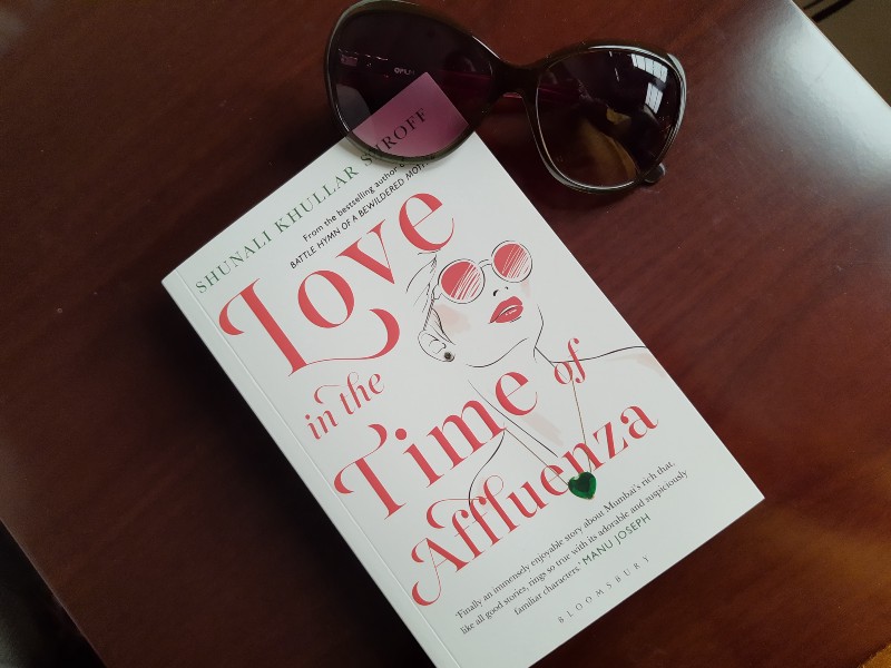 Book Review -  Love in the Time of Affluenza  by Shunali Khullar Shroff