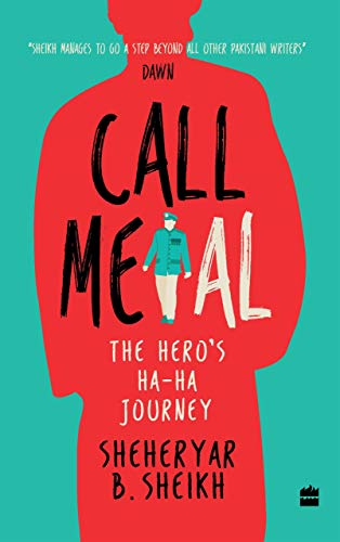 Book Review -  Call me AL: The Hero’s Ha-ha Journey by Sheheryar Sheikh
