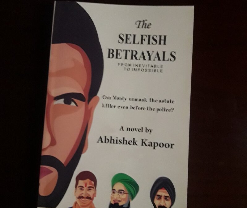 Book Review - The Selfish Betrayals  by Abhishek Kapoor
