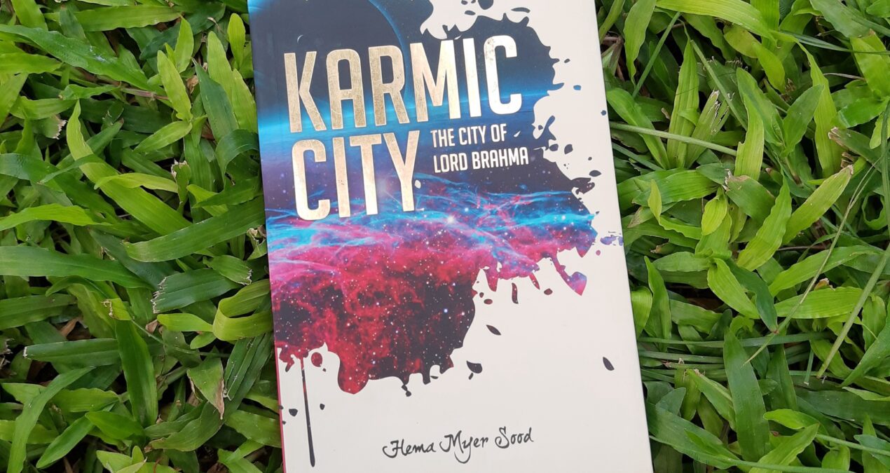 Book Review — Karmic City : The City Of Lord Brahma by Hema Myer Sood