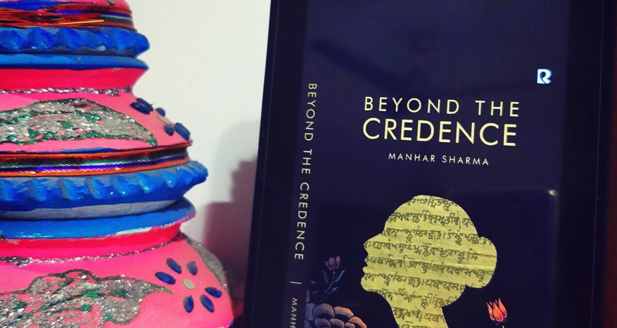 Book Review — Beyond the Credence by Manhar Sharma