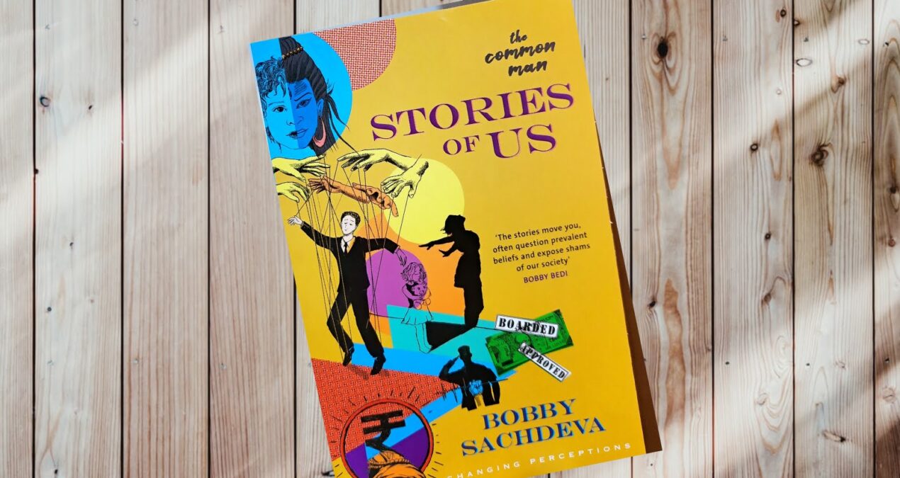 Book Review -  Stories Of Us: 41 Short Stories Of The Common Man By a Common Man by Bobby Sachdeva