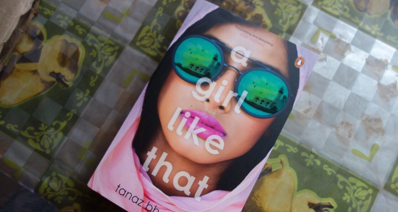 Book Review —  A Girl Like That by Tanaz Bhathena