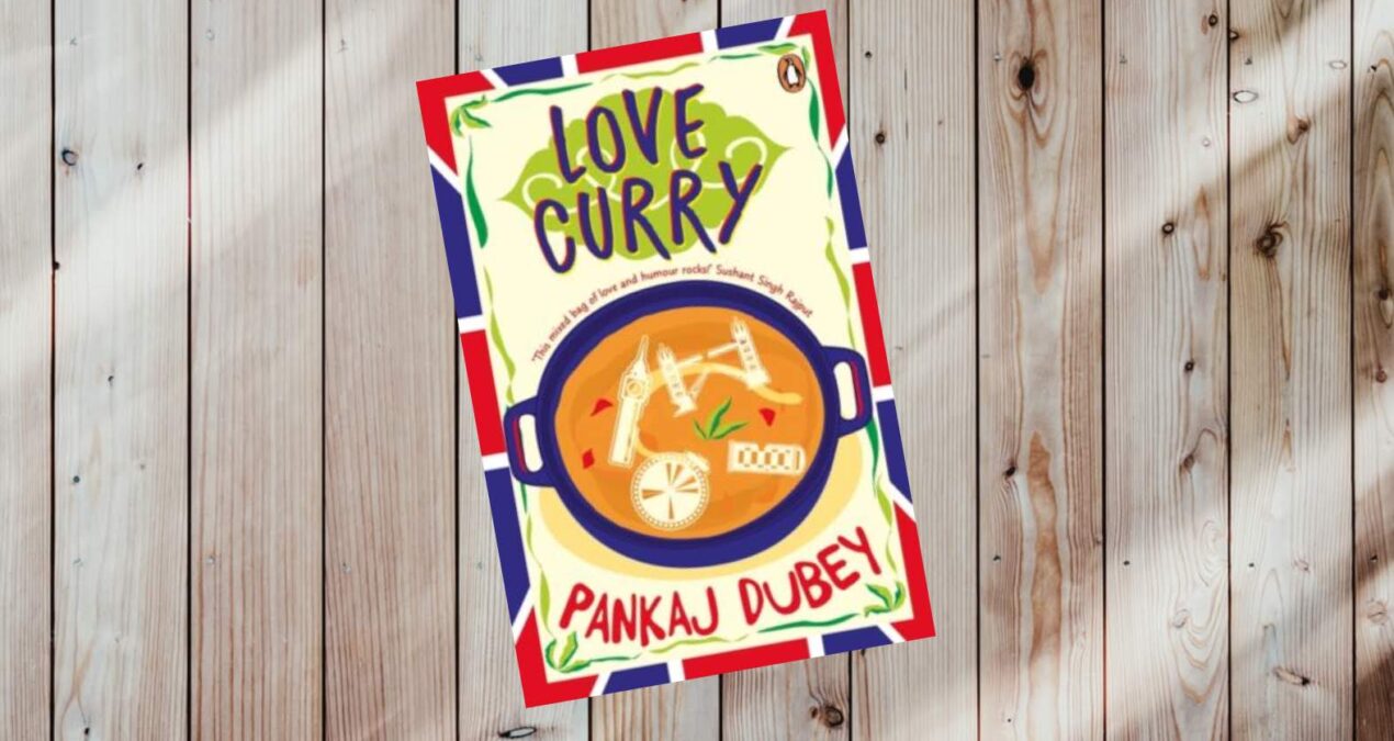 Book Review - Love Curry : A Potpourri of Love and Life and All Things in Between! - by Pankaj Dubey
