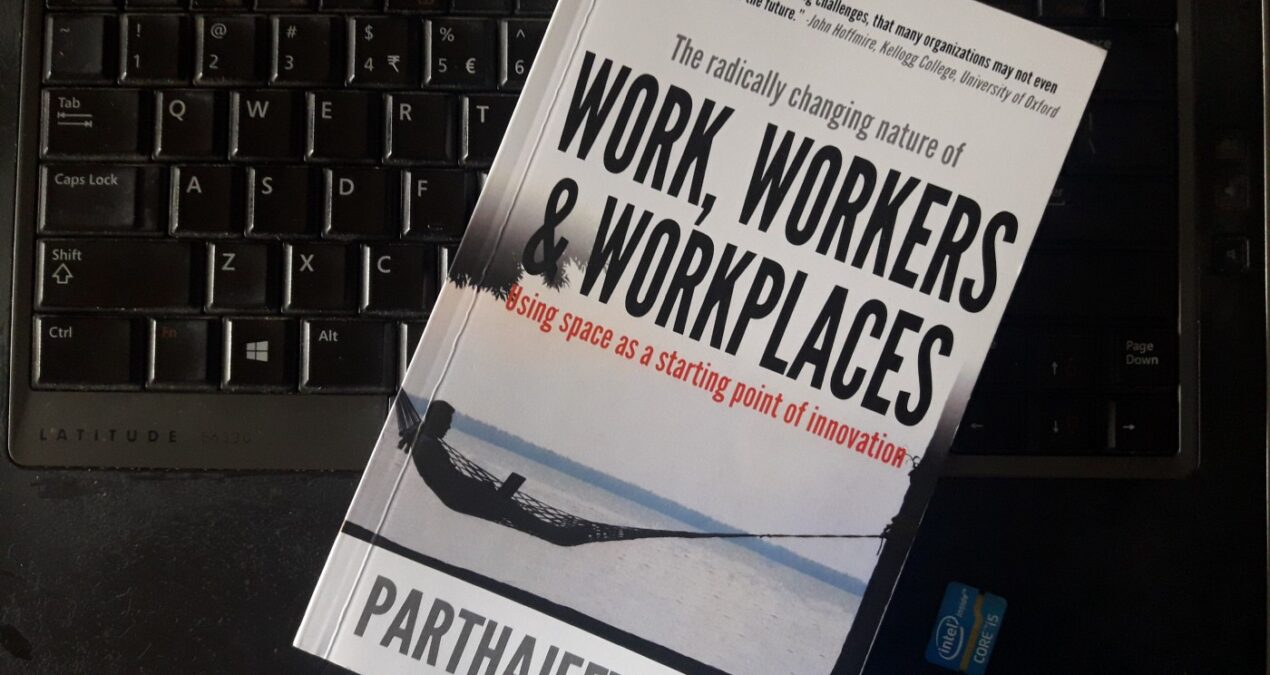 Book Review — The radically changing nature of WORK, WORKERS & WORKPLACES by Parthajeet Sarma