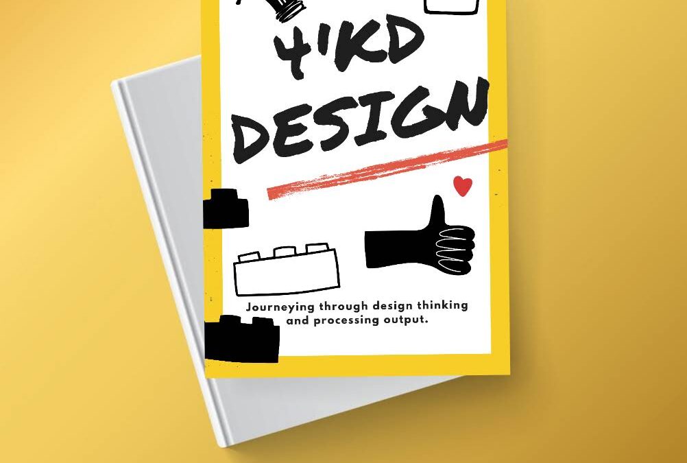 Book Review - 4’KD Design: Journeying through design thinking and processing output by Kavita Jhala