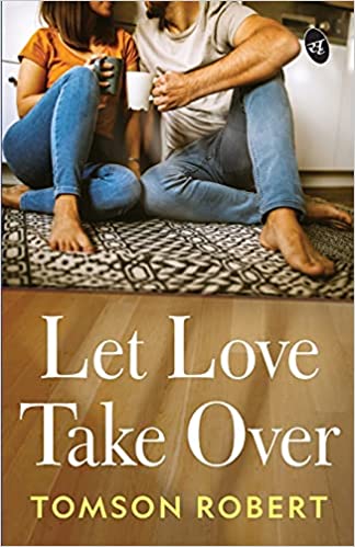 Book Review — Let love take over by Tomson Robert