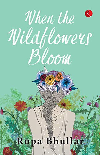 Book Review — When the Wildflowers Bloom by Rupa Bhullar