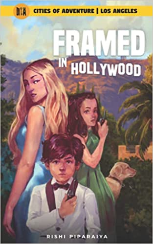 Book Review — Framed in Hollywood: Los Angeles, USA (Cities of Adventure) by Rishi Piparaiya