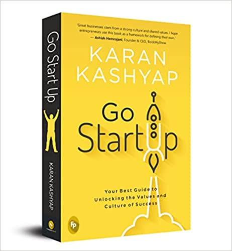 Book Review — Go Start Up: Your Best Guide to Unlocking the Values and Culture of Success by Karan Kashyap