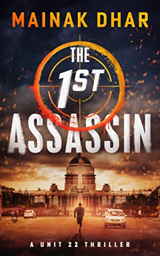 Book Review — The 1st Assassin: A Unit 22 Thriller by Mainak Dhar