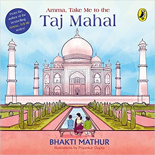 Book Review — Amma, Take me to the Taj Mahal by Bhakti Mathur
