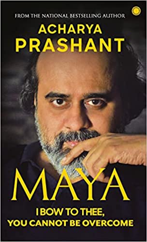 Book Review — Maya by Acharya Prashant