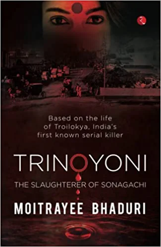 Book Review — Trinoyoni by Moitrayee Bhaduri