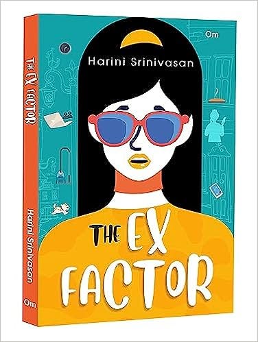 Book Review — The Ex Factor: New-age Rom-com by Harini Srinivasan