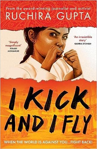 Book Review — I Kick and I Fly by Ruchira Gupta