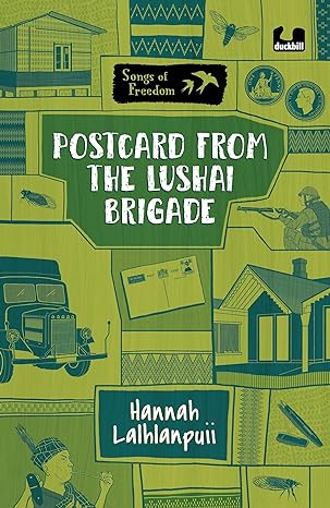 Book Review — Songs of Freedom: Postcard from the Lushai Brigade by Hannah Lalhlanpuii