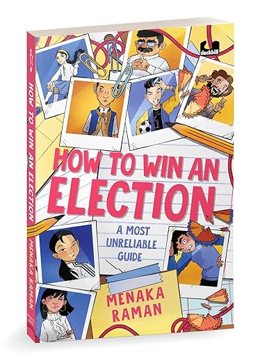 Book Review — How to Win an Election by Menaka Raman (Author), Pia Alizé Hazarika (Illustrator)