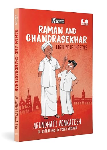 Book Review — Raman and Chandrasekhar: Lighting up the Stars by Arundhati Venkatesh(Author), Priya Kuriyan(Illustrator)