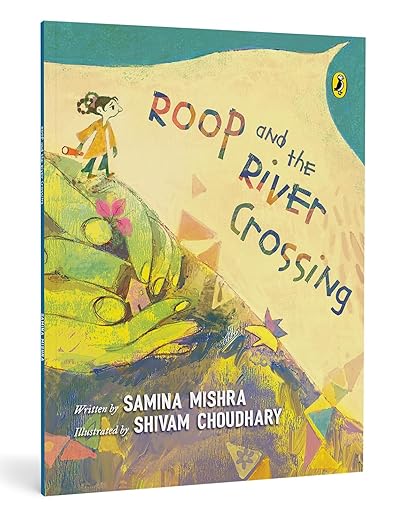 Book Review — Roop and the river crossing by Samina Mishra and Shivam Choudhary