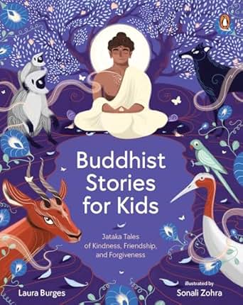 Book Review — Buddhist Stories for Kids by Laura Burges (Author), Sonali Zohra (Illustrator)