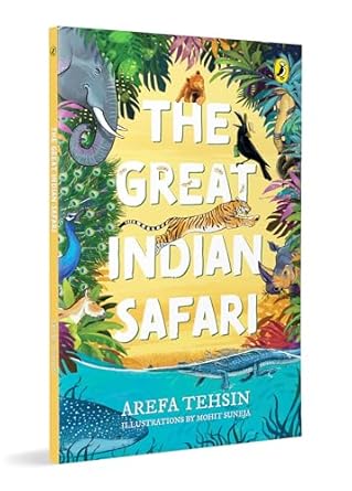Book Review — The Great Indian Safari by Arefa Tehsin, Illustrated by Mohit Suneja