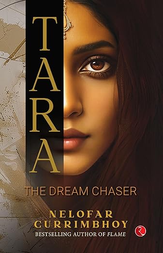 Book Review — Tara: The Dream Chaser by Nelofar Currimbhoy