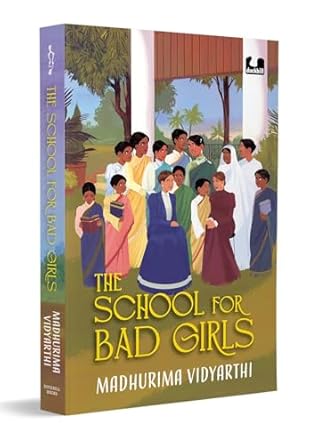 Book Review — The School for Bad Girls by Madhurima Vidyarthi