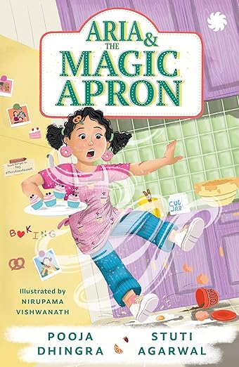 Book Review — Aria and the Magic Apron by Pooja Dhingra, Stuti Agrawal and Nirupama Vishwanath