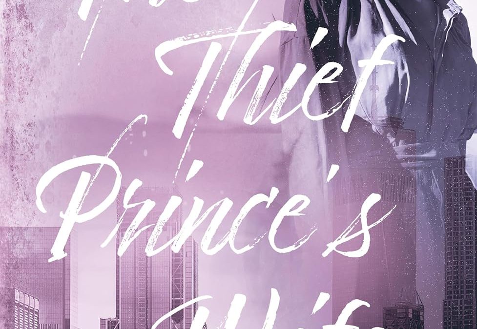 Book Review — The Thief Prince’s Wife by Noor Juman 