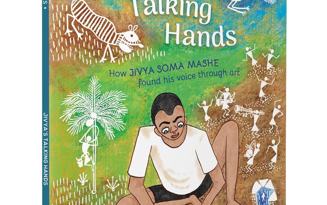 Book Review — Jivya’s Talking Hands by Mamta Nainy and Sanika Deshpande