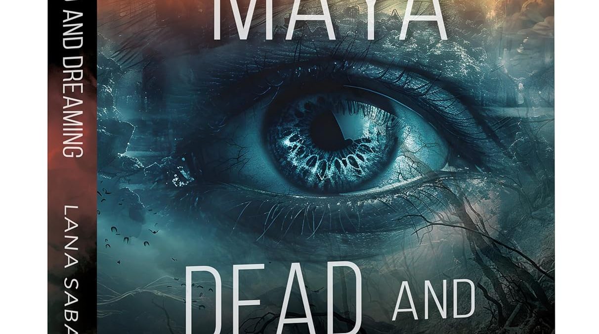 Book Review — Maya Dead and Dreaming by Lana Sabarwal